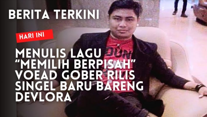 Bentuk Devlora, Voead Gober Rilis Singel Baru